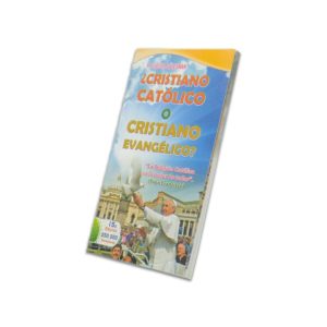 ¿Cristiano Católico? o ¿Cristiano Evangélico?