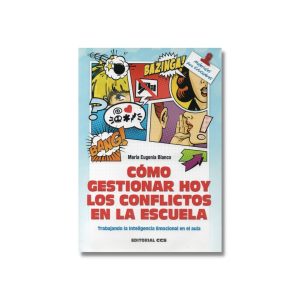 Cómo gestionar hoy los conflictos en la escuela