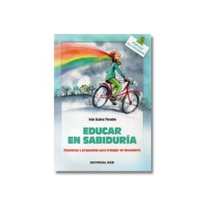 Educar en sabiduría: Dinámicas y propuestas para trabajar en secundaria