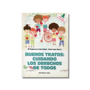 Buenos tratos: Cuidando los derechos de todos