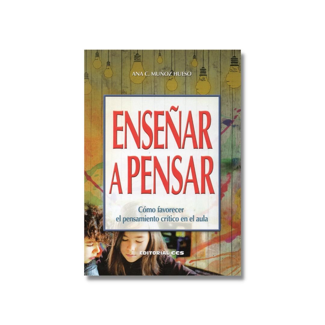 Enseñar a pensar: Cómo favorecer el pensamiento crítico en el aula