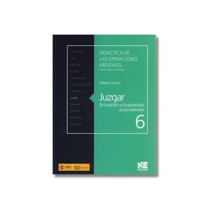 Juzgar: De la opinión no fundamentada al juicio elaborado