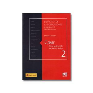 Crear: Cómo se desarrolla una mente creativa