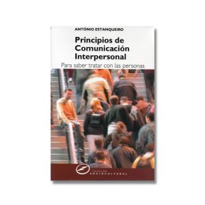 Principios de comunicación interpersonal. Para saber tratar con las personas