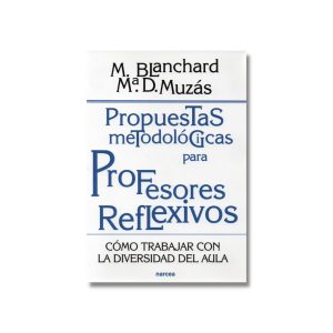 Propuestas metodológicas para profesores reflexivos