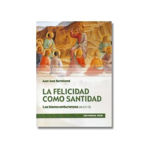 La felicidad como santidad