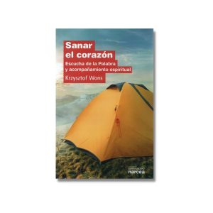 Sanar el corazón: Escucha de la palabra y acompañamiento espiritual
