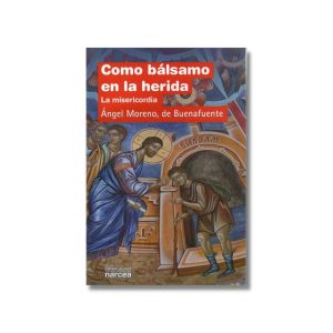 Como bálsamo en la herida