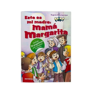 Esta es mi madre: Mamá Margarita