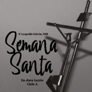 Semana Santa en Clave de Lectio. Ciclo A (Descarga digital)