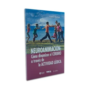 Neuroanimación: Cómo dinamizar el cerebro a través de la actividad lúdica