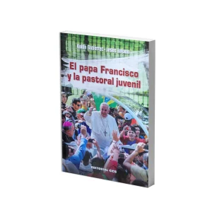 El Papa Francisco y la pastoral juvenil